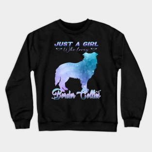 Just A Girl Who Loves Border Collies Play in Nature's Canvas on Tee Crewneck Sweatshirt